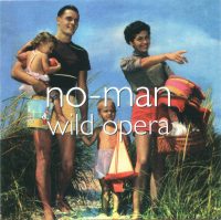 No-Man: 'Wild Opera'