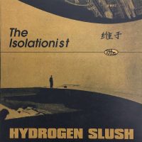 The Isolationist: 'Hydrogen Slush'