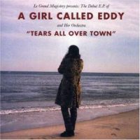 A Girl Called Eddy: 'Tears All Over Town' EP