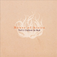 Various Artists: 'House of Stairs Vol. 1 - Useless in Bed'