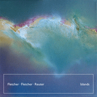 Fletcher/Fletcher/Reuter: 'Islands'