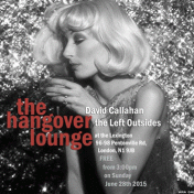 David Callahan + The Left-Outsides @ The Hangover Lounge, 28th June 2015