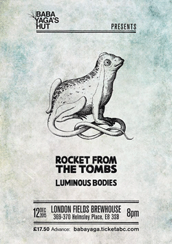 Rocket From The Tombs/Luminous Bodies @ Baba Yaga's Hut, December 2015