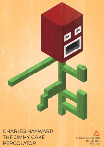 Charles Hayward + The Jimmy Cake + Percolator, 10th December 2016