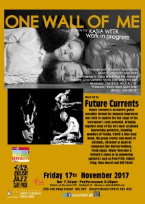 Kasia Witek/Future Currents, 17th November 2017