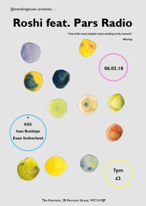 Roshi Featuring Pars Radio + Kes + Euan Sutherland + Ivan Bushbye, 6th March 2018
