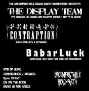 The Display Team + Perhaps Contraption + Babar Luck, 9th June 2018