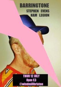 Barringtone + Stephen Evens + Ham Legion, 12th July 2018
