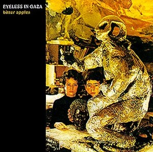 Eyeless In Gaza: 'Bitter Apples'