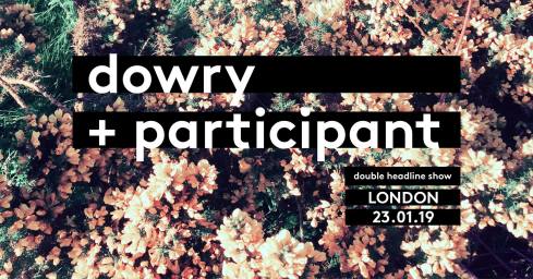 Dowry + Participant, 23rd January 2019